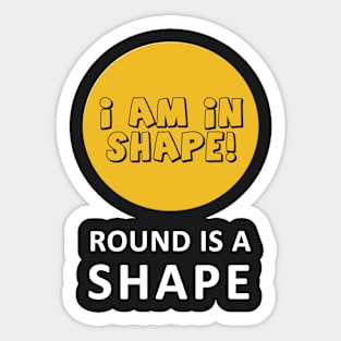 I am in Shape - DevShi T-shirt Sticker